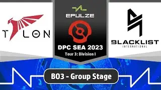 [Highlights] Talon vs Blacklist Intl Game 1 (BO3) | DPC SEA 2023 Tour 3 - Division 1