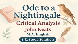 Ode to a Nightingale Critical Appreciation | John Keats | Summary & Analysis | M.A. English