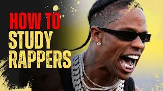 HOW I STUDY, BREAKDOWN AND LEARN FROM RAPPERS