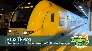 #Vlog132 | Tf-Vlog | Nachtschicht mit Hindernissen | +65 | Blinder Passagier