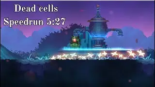 Deadcells speedrun 5:27