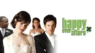 💔 HAPPY EVER AFTERS (2009) | Movie Trailer 1080p