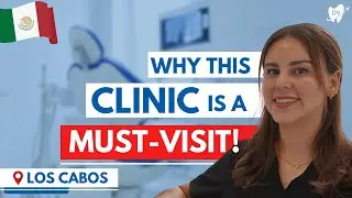 Explore The Top Dental Clinic in Los Cabos, Mexico With Dr. Jessica Miranda!