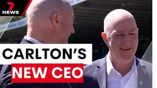 Carlton's new CEO | 7NEWS
