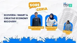 Sore Ceria Pro 2 Pekanbaru | Ecoveria : SMART & CREATIVE ECONOMY RECOVERY