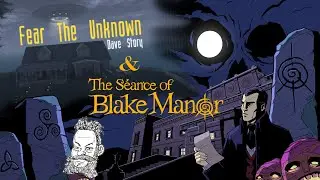 Fear the Unknown: Dave's Story & The S&eacute;ance of Blake Manor  - Live Stream (PC)