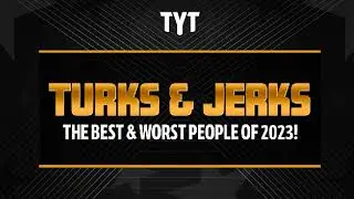 2023 &lsquo;Turks & Jerks of the Year&rsquo; Special