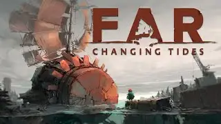 Learning the Ropes! | Far: Changing Tides Walkthrough pt.1 | mike247tanner