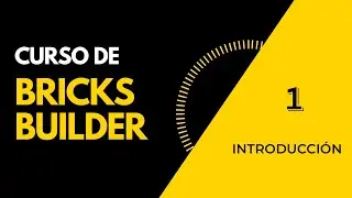 Curso de BRICKS BUILDER. Introducción