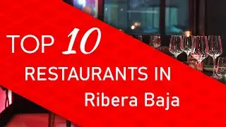 Top 10 best Restaurants in Ribera Baja, Spain