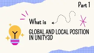 Understanding Local vs. Global Position in Unity3D: A Beginner&rsquo;s Guide #unity3dbasics #gamedev