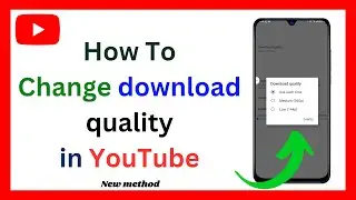how to change download quality in youtube | how to change youtube download quality