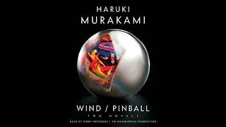 Wind/Pinball: Two novels by Haruki Murakami | Full Audiobook