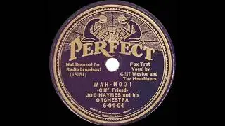 1936 Joe Haymes - Wah-Hoo! (Cliff Weston & The Headliners, vocal)