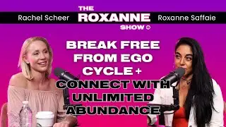 How to break free from the EGO CYCLE + connect with unlimited ABUNDANCE | Rachel Scheer | EP. 235