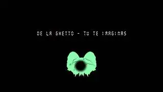 De La Ghetto   Tu Te Imaginas 8D