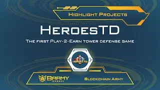 HeroesTD - The First Play-2-Earn Tower Defense Game | Blockchain Army