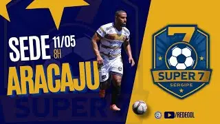 SUPER 7 SERGIPE - 2025