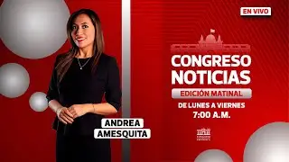 📺EN VIVO: Congreso Noticias - Edición Matinal | 16 DE ENERO DEL 2025