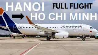 COMPLETE Flight - Hanoi - Ho Chi Minh City - Pacific Airlines A320
