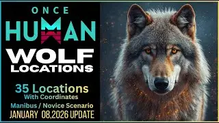Wolf Location in Once Human (Latest)