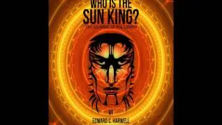 Who is the Sun King? (Audio Book Episode 1)