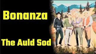 Bonanza (S03E20): The Auld Sod - Ben Cartwright's Old Friend