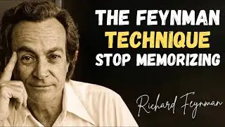 The Feynman Technique &mdash; Stop Memorizing, Start Understanding
