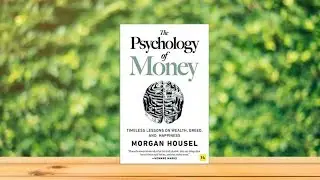 The Psycology Of Money - Morgan Housel !!! Book Summary !! 7 Key Lessons From The Book