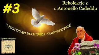 Rekolekcje z o.Antonello - homilia dzień 1