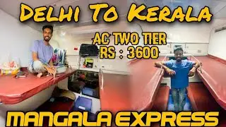 Delhi To Kerala in 2 Tier Ac | Mangala Express | Malayalam