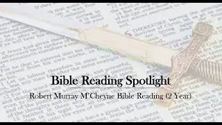 Bible Reading Spotlight - 2023 - Week 25