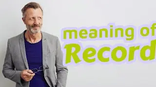 Record | Meaning of record