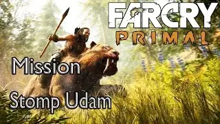 Far Cry Primal Mission Stomp Udam