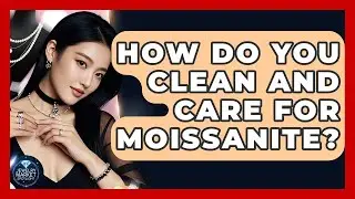 How Do You Clean And Care For Moissanite? - Jewelry Market Spotlight