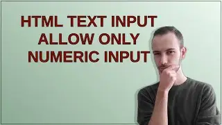 HTML text input allow only numeric input