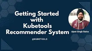 Kubernetes Tools Recommender System | Docker Captain Ajeet Singh Raina | KRS