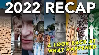 2022: A 6 minute recap of what happened in the year