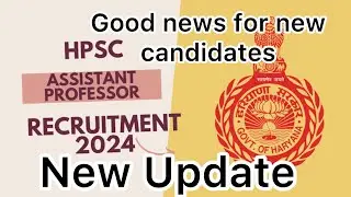 HPSC Assistant Professor good news Big update Assistent professor form Reopen Good news for aspirant