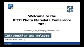 Introduction and welcome - IPTC Photo Metadata Conference 2021