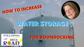 HOW TO INCREASE WATER STORAGE FOR BOONDOCKING 💧