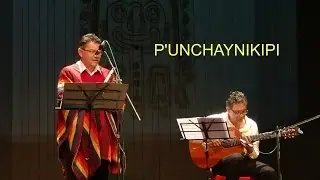P'UNCHAYNIKIPI - Rubén Concha Aquiño y Marino Martínez