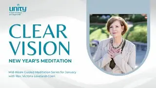 Clear Vision New Year's Meditation
