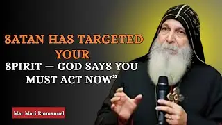 &ldquo;Chosen One Satan Has Targeted Your Spirit &mdash; God Says You Must Act NOW