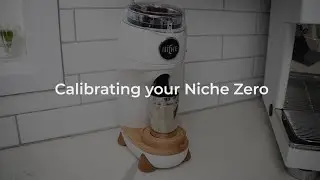 Niche Zero - How To Calibrate Your Grinder