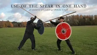 Use of the spear in one hand &ndash; A refutation of Lindybeige
