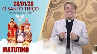O Santo Terço dos Filhos do Pai Eterno - Matutino - 28/01/26