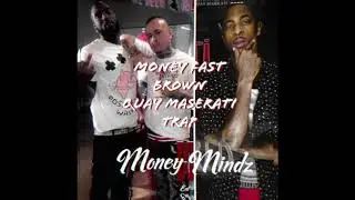 Money Fast x Brown x Quay Maserati x Trap