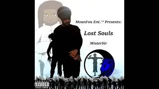 MisterSir - Lost Souls | MounFou Ent.&trade; | 2018