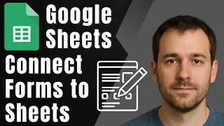 How to Connect Google Forms to Google Sheets (2025 Tutorial)